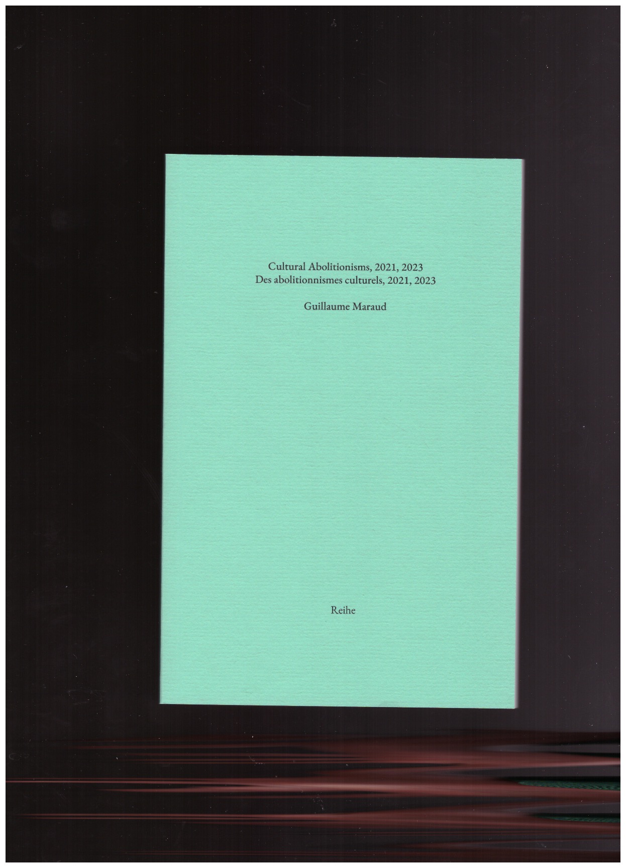 MARAUD, Guillaume - Cultural Abolitionisms, 2021, 2023 / Des abolitionnistes culturels, 2021, 2023